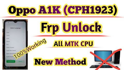 Oppo A1k CPH1923 Frp unlock google account Remove all oppo Realme MTK CPU Frp unlock 100%working