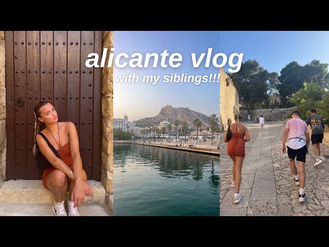 a sibling holiday ALICANTE SPAIN VLOG