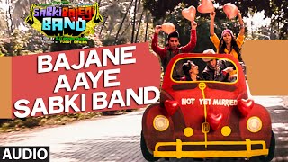 Presenting 'bajane aaye sabki band' full audio song from the movie
bajegi band exclusively on t-series. it is written and directed by rj
anirudh chawla...