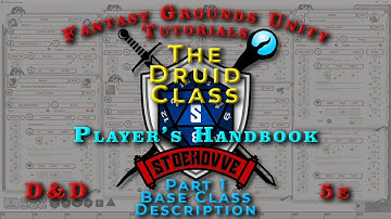 FGU Character Creation | 5e | Druid Class - Class Description (Part 1) | Fantasy Grounds Unity