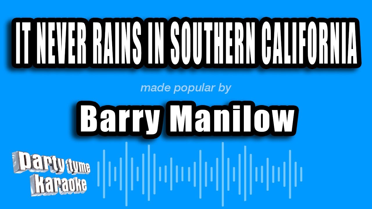 Barry Manilow - It Never Rains In Southern California (Karaoke Version)