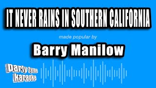 Barry Manilow - It Never Rains In Southern California (Karaoke Version)