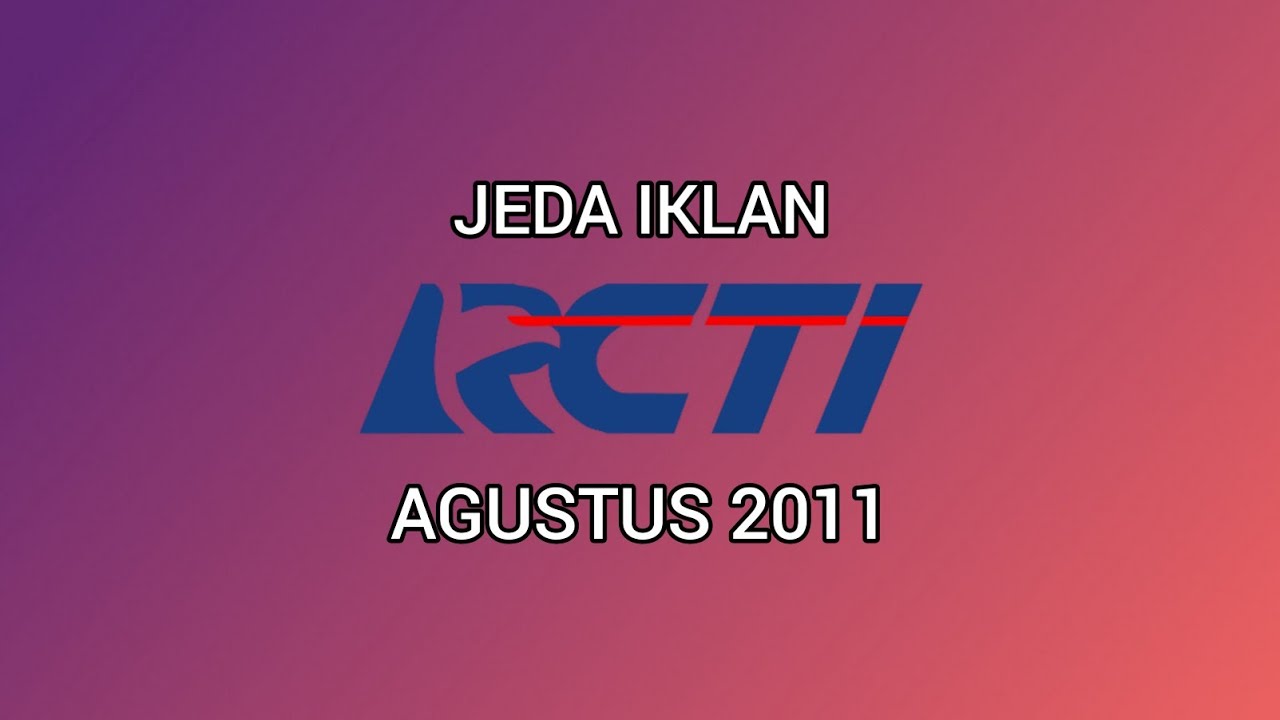Jeda Iklan RCTI (Agustus 2011)