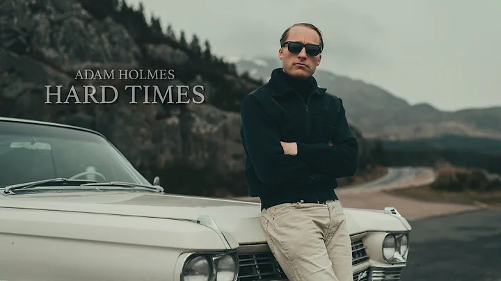 Adam Holmes - Hard Times (Official Music Video)