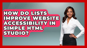 How Do Lists Improve Website Accessibility in Simple HTML Studio? | Simple HTML Studio News