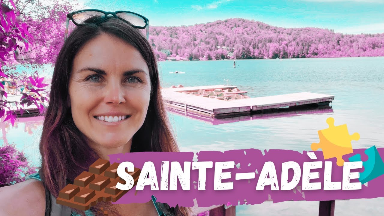 VOYAGE TON QUÉBEC - Weekend dans les LAURENTIDES - Sainte-Adèle et le 100e de Val-Morin