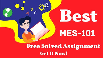 MES 101 solved assignment |2023|