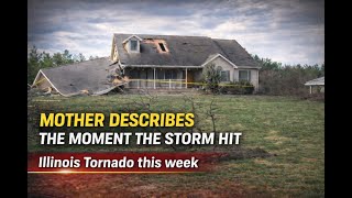 Illinois Tornado Mother Describes the Moment it Hit her Home