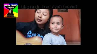 TITIP RINDU BUAT AYAH (EBIT G ADE) COVER BY KIKI ANDRIYANI