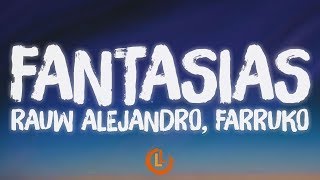 Rauw Alejandro, Farruko - Fantasías (Letras)