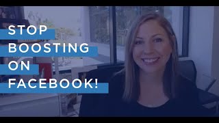 Stop Hitting Boost and Start Seeing Results With Facebook Ad Campaigns