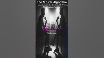 The Master Algorithm: The Future of Machine Learning? | @TechnologyPodcasts