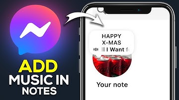 How To Add Music On Messenger Notes (2025) - Easy Guide