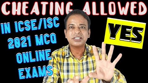 CISCE Indirectly Allow 5 More Flaws of Cheating in ICSE/ISC 2021 MCQs Online Semester-1 Board Exams