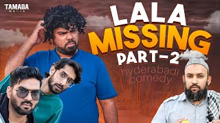 LALA MISSING PART 2 || Hyderabadi Comedy || Deccan Drollz