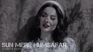 Sun Mere Humsafar [ Slowed   Reverb ] Akhil Sachdeva | Nainsi