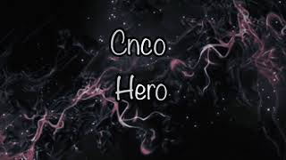 Cnco hero lyrics