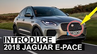 INTRODUCE | Jaguar E-Pace 2018 - Ready to fight Audi Q3?