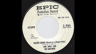 Link Wray & The Wraymen - Golden Strings (Based on a Chopin Etude) - '60 Guitar Instrumental on Epic chords