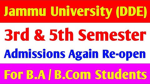Jammu University (DDE) 3rd and 5th semester admissions again re-open For B.A/B.Com students