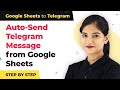 How to Auto-Send Telegram Messages For New Google Sheets Row | Google Sheets Telegram Integration