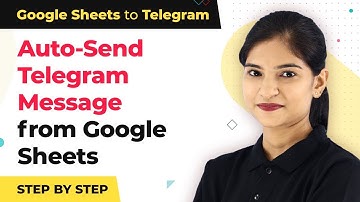 Google Sheets Telegram Automation: Auto Send Telegram Messages from Google Sheets