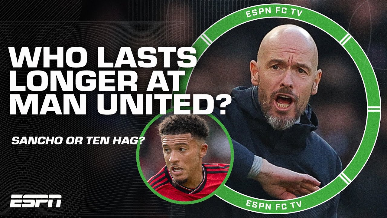 Jadon Sancho or Erik ten Hag: Who lasts longer at Manchester United? | ESPN FC