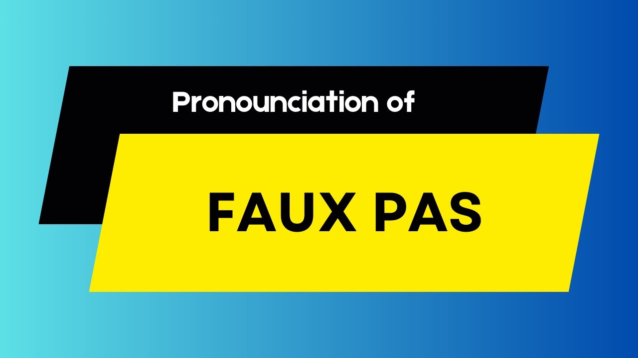 how-to-pronounce-faux-pas-how-to-say-faux-pas-youtube