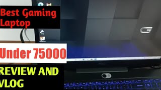 best Gaming Laptop under 75000 Review| And  My steup Tour  vlog.