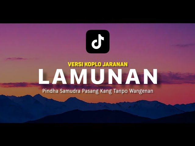 Lamunan (Koplo Jaranan) - Pindha Samudro Pasang Kang Tanpo Wangenan class=