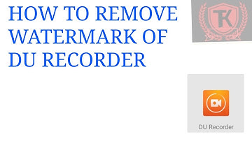 How to remove watermark of DU recorder