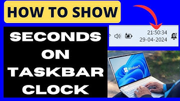 Show Seconds on Taskbar Clock Windows 11 / 10