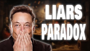 Elon Musk Explains The Liar Paradox