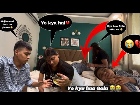 Golu kya ho gya hai utho Golu please 💔😭|| Kyu pii drink 🍾||💔😭…..#prank #viral #youtube #viralvideo