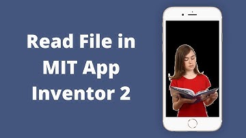 How to Read File in MIT App Inventor 2 [ File Component ]
