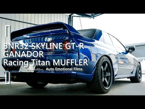 GANADOR Racing Titan] SKYLINE GT-R | BNR32 | Exhaust Sound