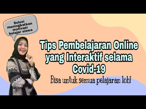 Tips Pembelajaran Online Interaktif Selama Pandemi