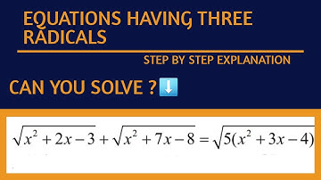 How to Solve Radical Equations that have three radicals : step by step Explanation