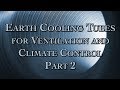 Earth Cooling Tubes for Ventilation and Climate Control Part 2
