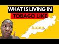 What is LIVING in TOBAGO really LIKE?