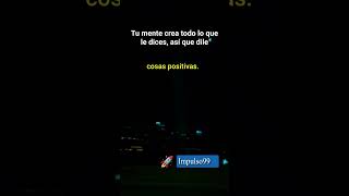 Mente positiva #Inspiración #empoderamiento #desarrollo personal