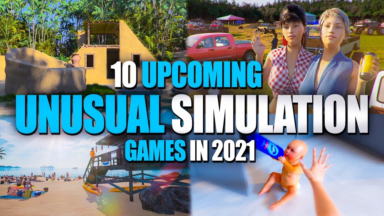 10 Upcoming Unusual Real Life Simulation Games in 2021 