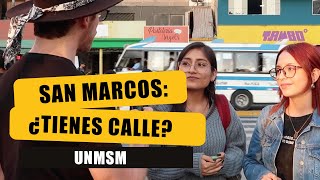 SAN MARCOS: ¿TIENES CALLE?