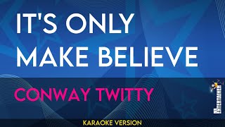 Vignette de la vidéo "It's Only Make Believe - Conway Twitty (KARAOKE)"