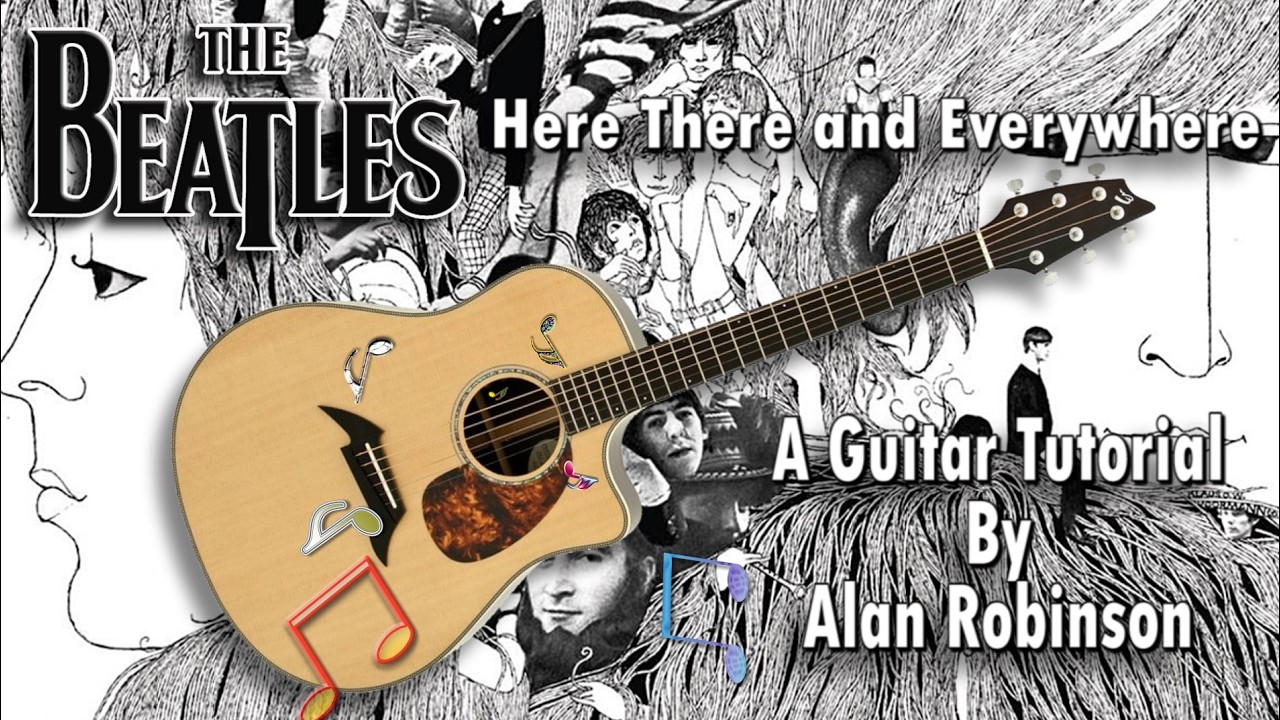 How to play: Here There and Everywhere - by The Beatles - Acoustically ...