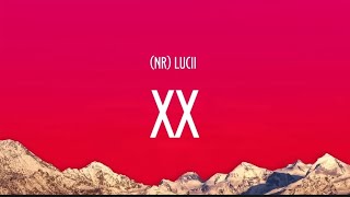 Nr Lucii - Xx Lyrics 