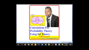 1-Calculations For Probability Theory Using Set Theory.