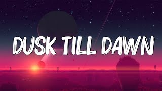 Dusk Till Dawn - ZAYN \& Sia (Lyrics) || Sam Smith, Ali Gatie,... (Mix)