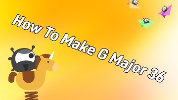 How To Make G Major 36