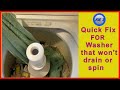 Quick Fix For Washer that won&#39;t drain or spin